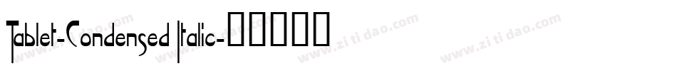 Tablet-Condensed Italic字体转换
